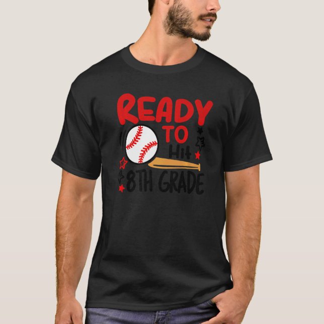 Ready To Hit 8th Grade Student Back To School Base T Shirt (Framsida)