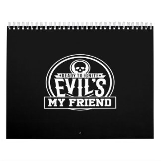 ready to ignite evil's my friend kalender