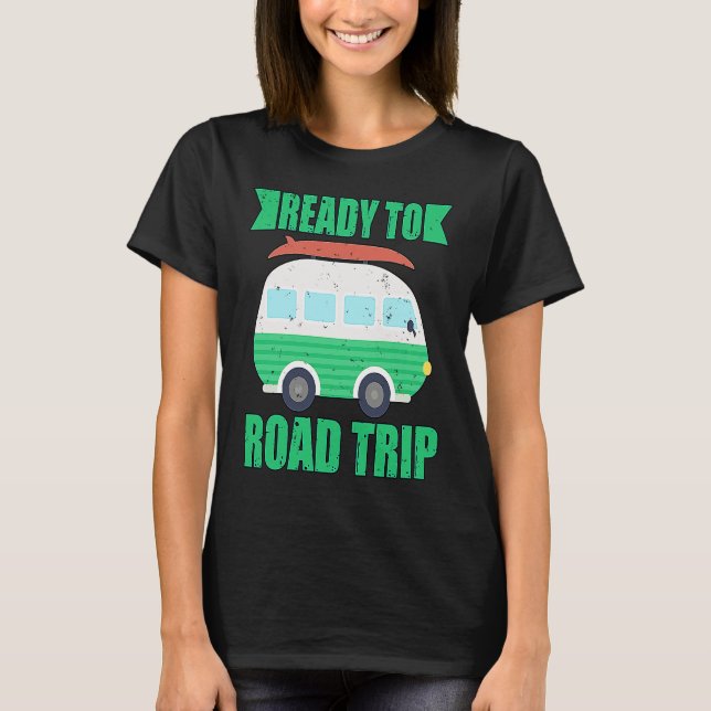 Ready To Road Trip RV Camper Van T Shirt (Framsida)