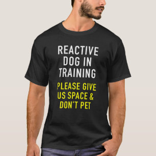 Reaktiv Hund i utbildnings- och Hund-utbildare för T Shirt