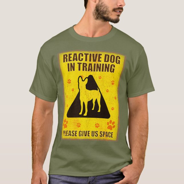 Reaktiv Hund under utbildning - Reaktiv Hund T Shirt (Framsida)