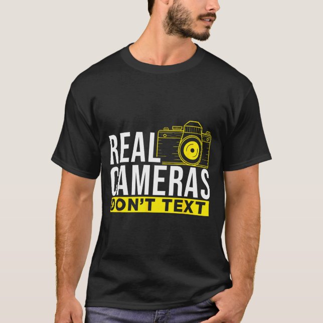 Real Cameras Don't Text Cool Photography  T Shirt (Framsida)