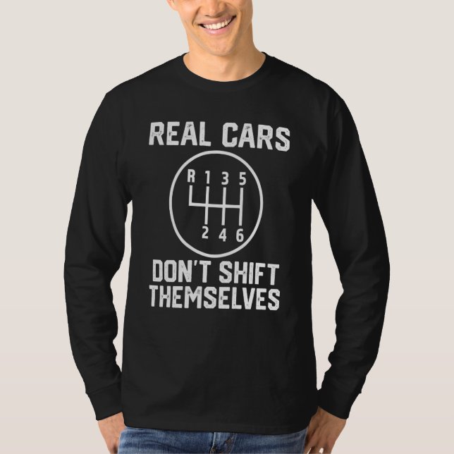 Real cars don't shift themselves t shirt (Framsida)