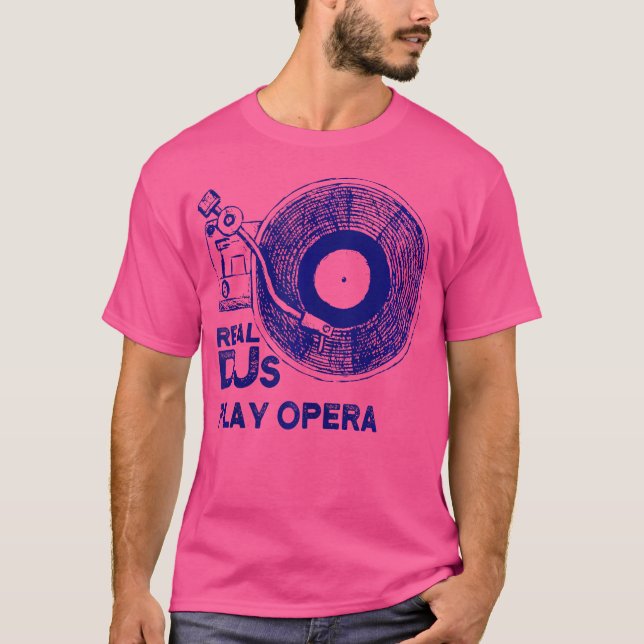 Real Djs Play Opera Shirt for Opera Dj Opera T (Framsida)