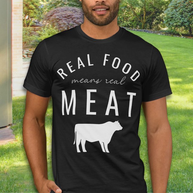 Real Food Elaks Real Kött Unisex Carniäger T Shirt (Real Food Mean Real Meat T-shirt - Carnivore gift for those who eat only meat.)