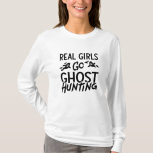 Real Girls Go Ghost Hunting Ghost Hunter Spooky T Shirt