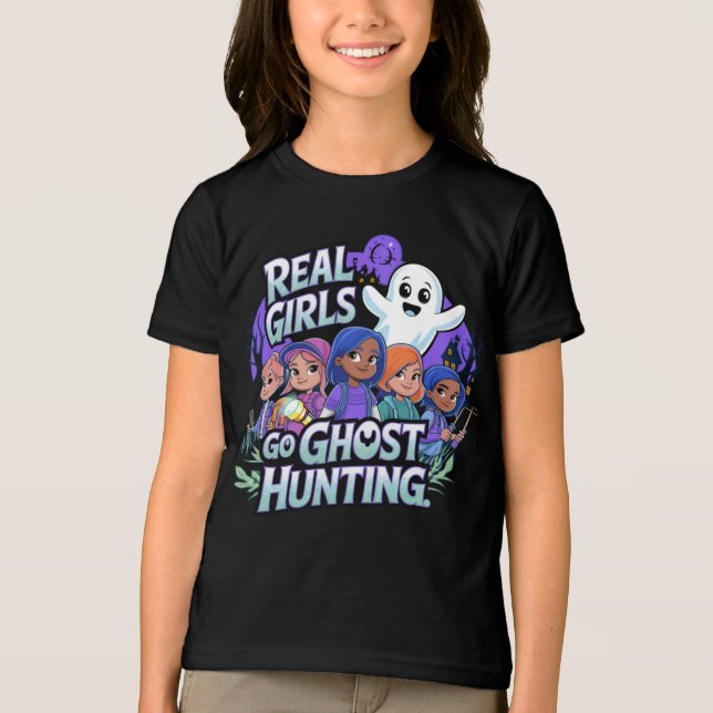 Real Girls Go Ghost Hunting T Shirt (Framsida)