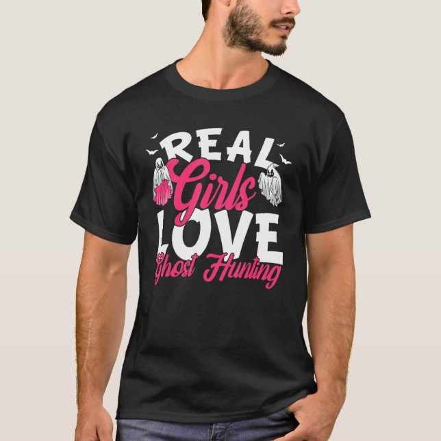Real Girls Kärlek Ghost Hunter T Shirt (Framsida)
