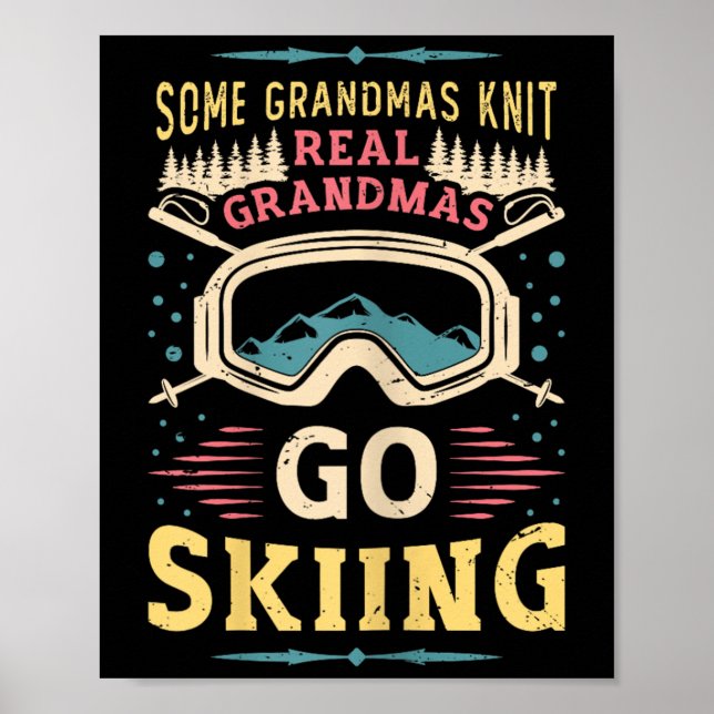 Real Grandmas Go Skiing Grandma Ski Poster (Framsidan)