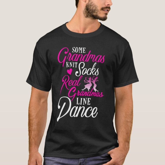 Real Grandmas Line Dance Land Dancing T Shirt (Framsida)