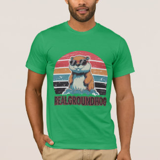 Real Groundhog T Shirt