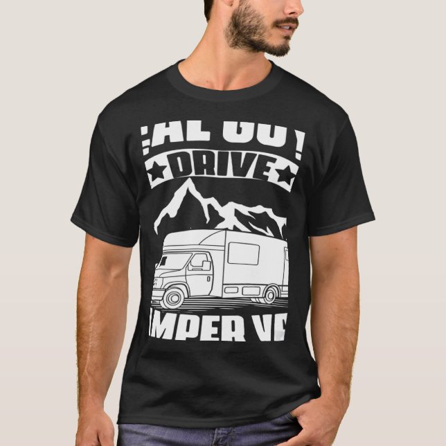 Real Guys Drive Camper Van Camp Travel Hiking Camp T Shirt (Framsida)