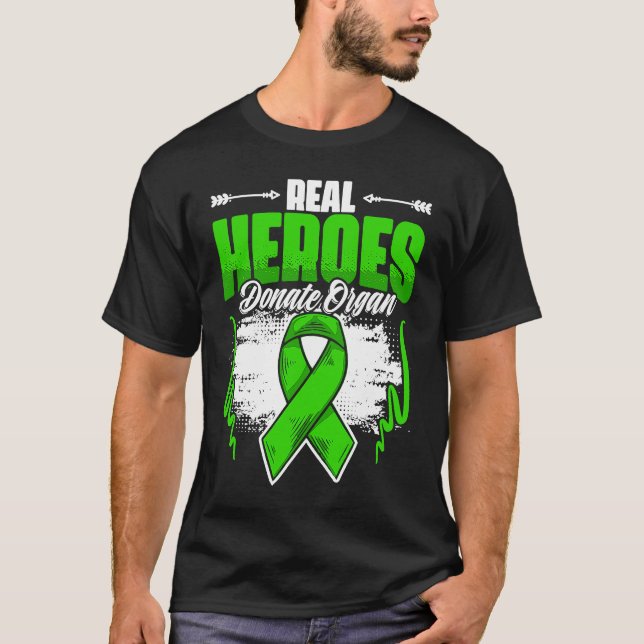Real Heroes Donate Organ  Kidney Transplant Donate T Shirt (Framsida)