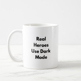 Real Heroes Use Dark Mode Mug – Nerdy Gift for  Kaffemugg