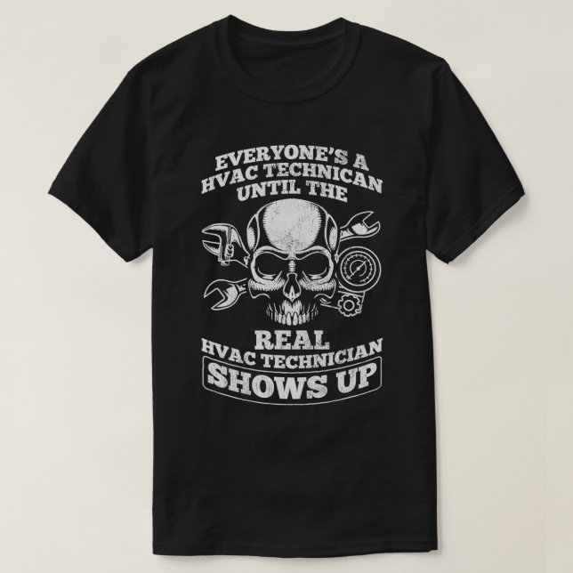 Real HVAC Technician Shows Up HVAC Tech AC Repairm T Shirt (Design framsida)