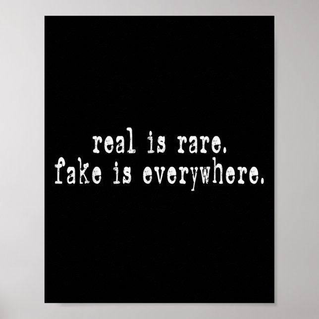Real Is Rare Fake Is Everywhere Funny Motivational Poster (Framsidan)