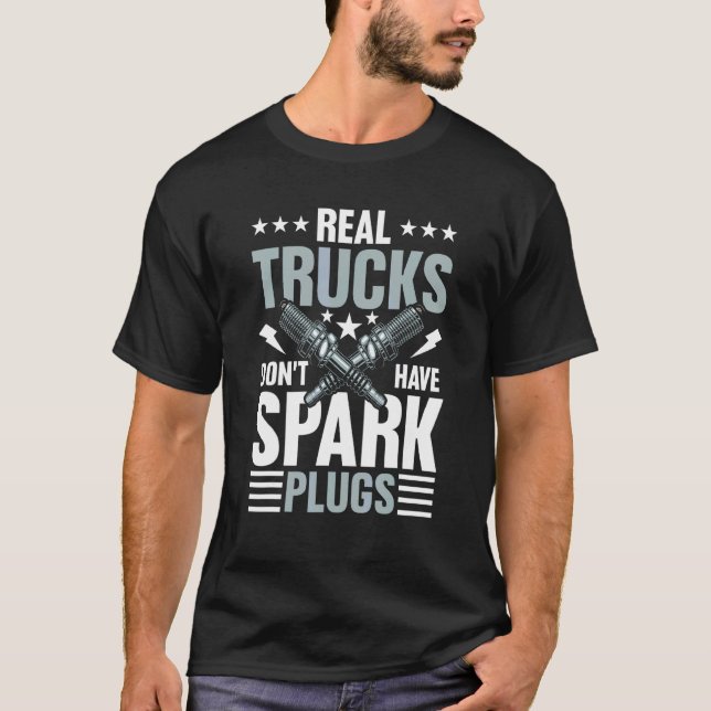 Real Lastbilar har inga gnisttändningar T Shirt (Framsida)