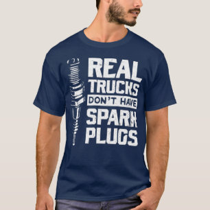 Real Lastbilar har inte gnik-plug-Diesel T Shirt