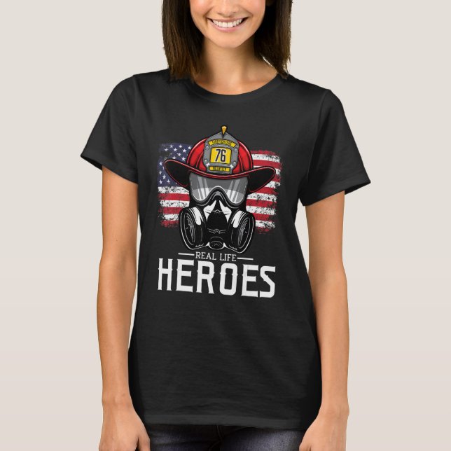 Real Life Heroes For Appreciation Firefighter Amer T Shirt (Framsida)