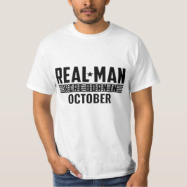 Real Man Birthday Gifts - OCTOBER T Shirt