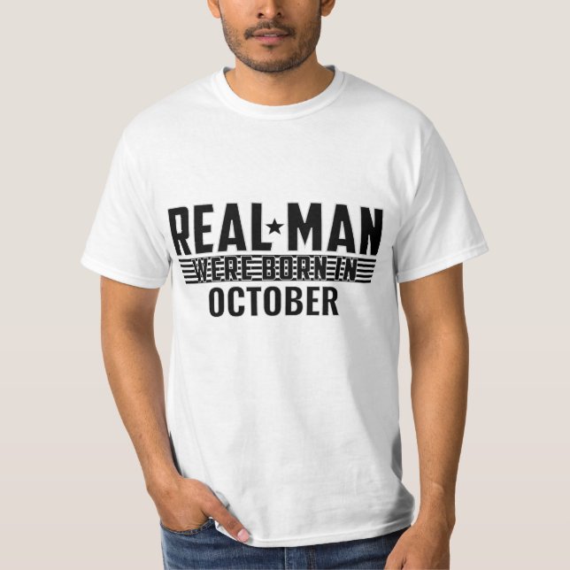 Real Man Birthday Gifts - OCTOBER T Shirt (Framsida)