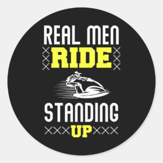 Real Man Ride Standing Up - Jet Ski Runt Klistermärke