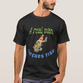Real man t shirt
