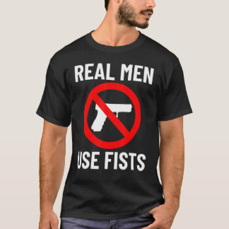 Real Manar Använda Fists not Gunes Quote T Shirt
