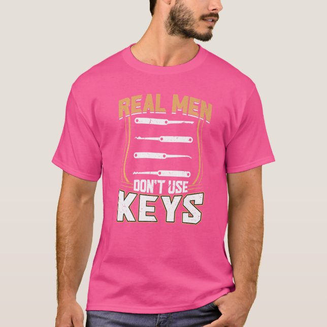 Real Manar Använda inte Nycklar Lock Picking Lock  T Shirt (Framsida)