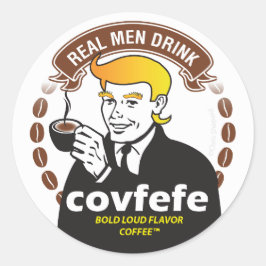 REAL MANAR DRINK COVFEFE! Trump Meme Coffee Parody Runt Klistermärke