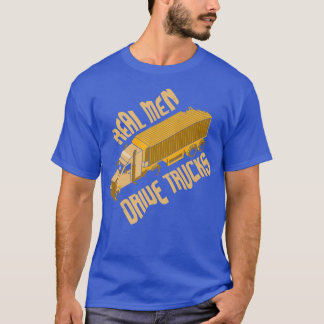 Real Manar Drive Lastbilar I Big Rig I Lastbil Dri T Shirt