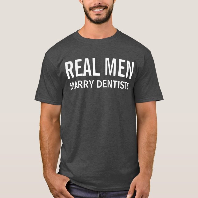 Real Manar marry Dentists Tee Shirt (Framsida)