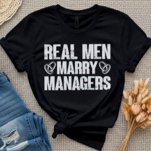 Real Manar Marry Managers Funny Manager Ord T Shirt