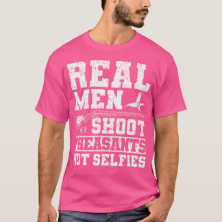 Real Manar Shoot Pheasants Bird Hunter Pheasant Hu T Shirt