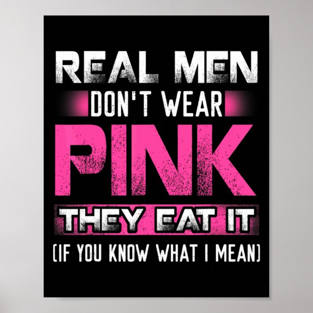 Real Men Dont Wear Nk They Eat It If You Know W  Poster (Framsidan)