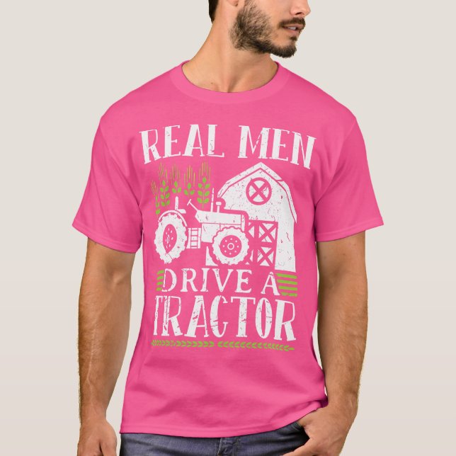 Real Men Drive A Tractor T Shirt (Framsida)