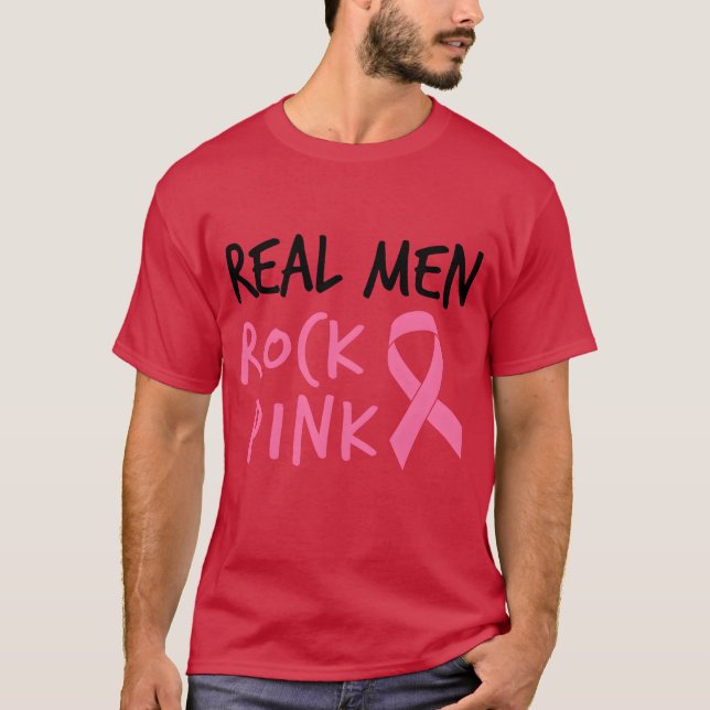 Real Men Rock Pink Fighting Breast Cancer T Shirt (Framsida)