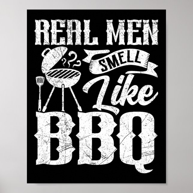 Real Men Smell Like Byrbecue Bbq Smoker Byrbecue G Poster (Framsidan)
