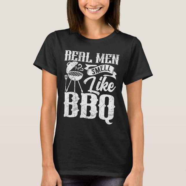 Real Men Smell Like Byrbecue Bbq Smoker Byrbecue G T Shirt (Framsida)