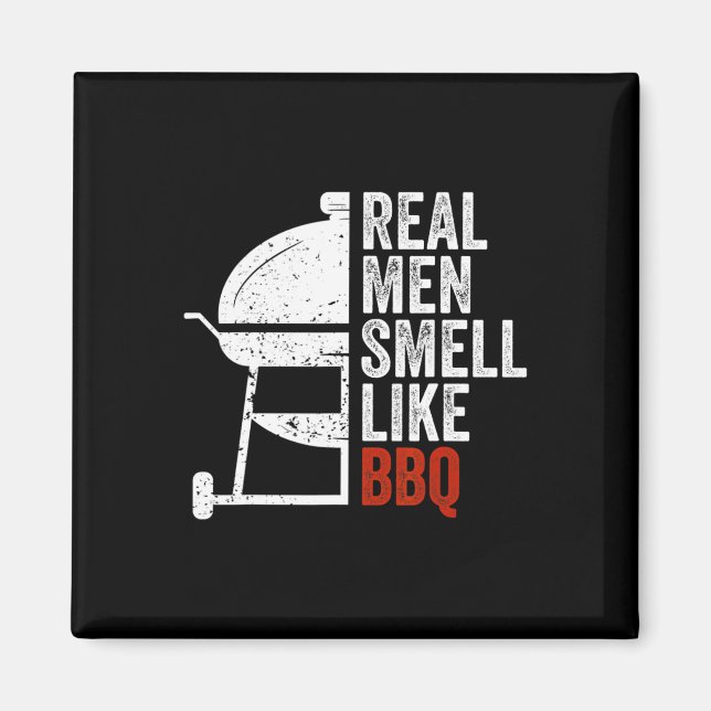Real Men Smell Like Byrbecue Funny Bbq Grilling Gi Magnet (Framsidan)
