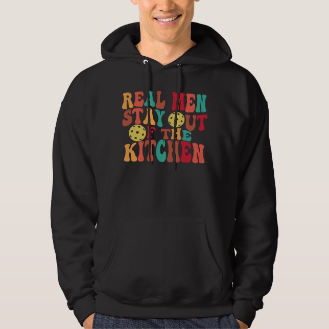 Real Men Stay Out Of Kitchen Pickleball Cool Retro Hoodie (Framsida)