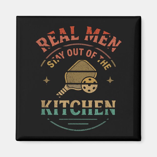 Real Men Stay Out Of The Kitchen Funny Ckleball Vi Magnet (Framsidan)