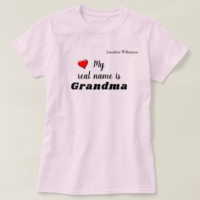 Real Namn är Grandma (eller Annan) T Shirt (Design framsida)