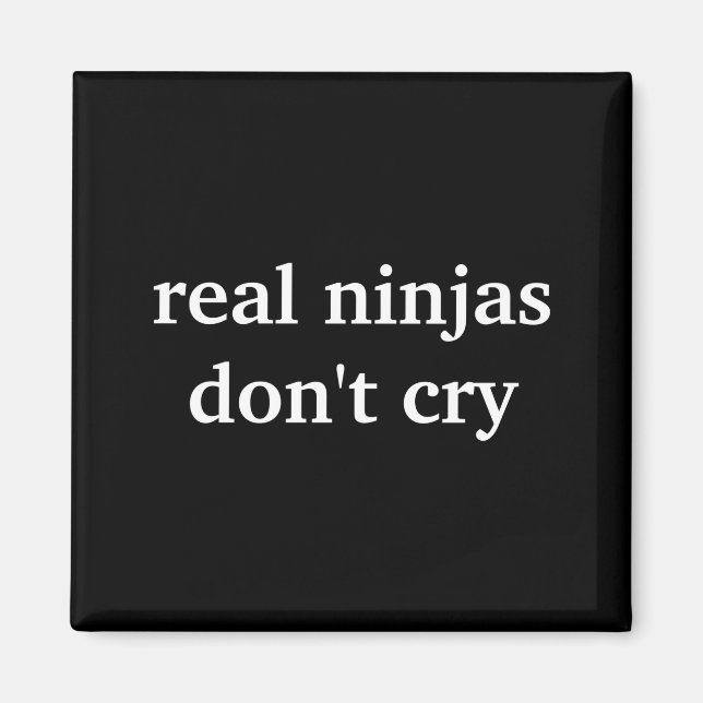 Real Ninjas Dont Cry  Magnet (Framsidan)