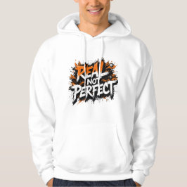 Real Not Perfekt - fet äkthetsuttryck Hoodie