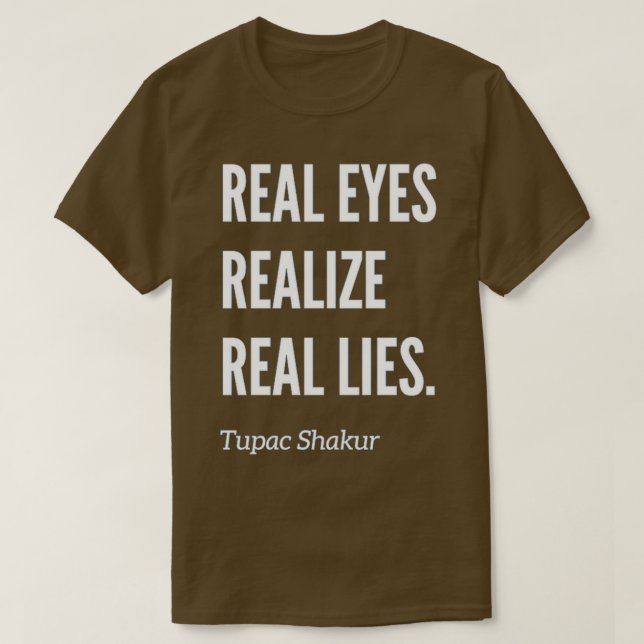 Real Öga Realize Real Ligger T T Shirt (Design framsida)
