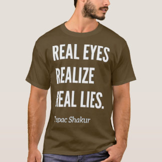 Real Öga Realize Real Ligger T T Shirt