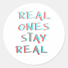 Real Ones Stay Real Minimalistisk Typografi Runt Klistermärke