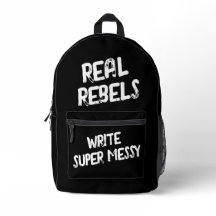 Real Rebels Write Super Messy, Cool Black
