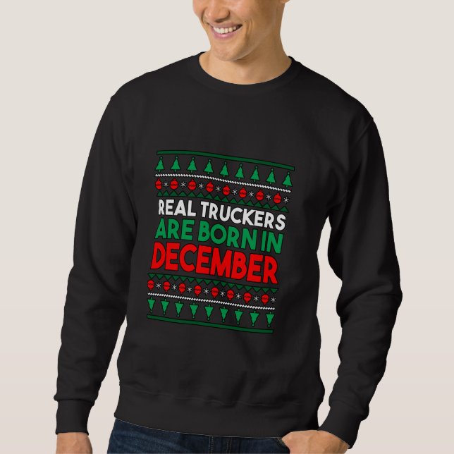 Real Truckers Are Born In December Lång Ärmad Tröja (Framsida)